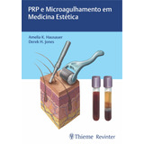 Prp E Microagulhamento Em Medicina Estética, De Hausauer, Amelia K.. Editora Thieme Revinter Publicações Ltda, Capa Dura Em Português, 2019