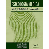 Psicologia Médica Na Prática Clínica, De