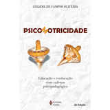 Psicomotricidade: Educação E Reeducação Num Enfoque Psicopedagógico, De Oliveira, Gislene De Campos. Editora Vozes Ltda., Capa Mole Em Português, 2015