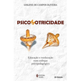 Psicomotricidade: Educação E Reeducação Num Enfoque Psicopedagógico