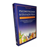 Psicomotricidade E Educação Física