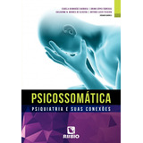 Psicossomatica - Psiquiatria E Suas Conexoes