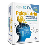 Psiquiatria Da Infância E Adolescência: Psiquiatria