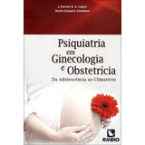 Psiquiatria Em Ginecologia E Obstetrícia: Da Adolescência Ao
