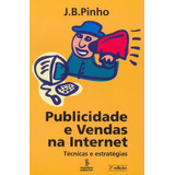 Publicidade E Vendas Na Internet: Técnicas E Estratégias, De Pinho, J. B.. Editora Summus Editorial Ltda., Capa Mole Em Português, 2000