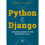 Python E Django: Desenvolvimento Web Moderno