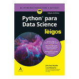 Python Para Data Science Para Leigos: Os Primeiros Passos Para O Sucesso, De Mueller, John Paul. Série Para Leigos Starling Alta Editora E Consultoria Eireli, Capa Mole Em Português, 2021