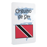Quadro De Metal Bandeira Trinidad E Tobago Orgulho De Ser