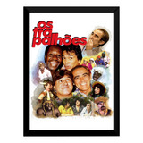 Quadro Decorativo Os Trapalhoes Arte Poster Com Moldura
