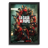 Quadro La Casa De Papel Parte 5 2021 Pôster Moldura 45x33 A3