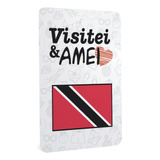 Quadro Metal Bandeira Trinidad E Tobago Visitei Amei Viagem