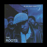 Quadro The Roots Do You Want
