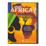 Que Voce Sabe Sobre A Africa, O - Dirley, Fernandes