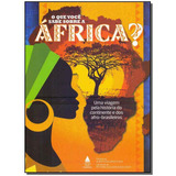 Que Voce Sabe Sobre A Africa, O