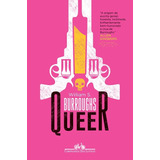 Queer, De Burroughs, William S.. Editora