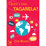 Quem É Essa Tagarela?, De Bicudo, Cris. Editora Pri Primavera Editorial, Capa Mole Em Português, 2015