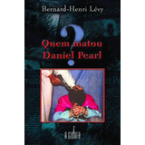 Quem Matou Daniel Pearl?, De Levy,