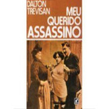 Querido Assassino, De Trevisan, Dalton. Editora