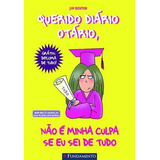 Querido Diário Otário - Não É Minha Culpa Se Eu Sei De Tudo, De Jim Benton., Vol. 1. Editora Fundamento, Capa Mole, Edição 1 Em Português, 2009