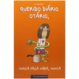 Querido Diário Otário - Nunca Faça Nada, Nunca - Livro 4