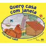 Quero Casa Com Janela, De Sallut, Elza César. Lagarta Pintada Editorial Somos Sistema De Ensino En Português, 2009