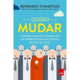 Quero Mudar, De Stamateas, Bernardo. Editora Casa Dos Mundos Produção Editorial E Games Ltda, Capa Mole Em Português, 2015