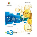Química - Volume 3, Parte 1 - Ensino Médio - Projeto Múltiplo - Martha Reis
