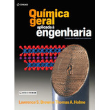 Química Geral Aplicada À Engenharia, De Brown, Lawrence S.. Editora Cengage Learning Edições Ltda., Capa Mole Em Português, 2021