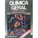 Química Geral Volume 1 James Brady Ltc 2 Edição 1986