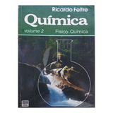 Química Volume 2 Físico-química De Ricardo Feltre Pela Moderna (1988)