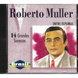 R112 - Cd - Roberto Muller - Entre Espumas - Lacrado 