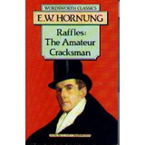 Raffles: The Amateur Cracksman - E.w. Hornung - 1994