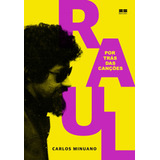 Raul Seixas: Por Trás Das Canções: Por Trás Das Canções, De Minuano, Carlos. Editora Best Seller Ltda, Capa Mole Em Português, 2019