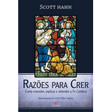 Razões Para Crer ( Scott Hahn )