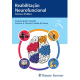 Reabilitação Neurofuncional: Teoria E Prática, De