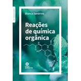 Reações De Química Orgânica, De Sandrino, Bianca. Editorial Editora Intersaberes Ltda., Tapa Mole En Português, 2021