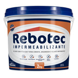 Rebotec 2 Kg Impermeabilizante - Original - Pronta Entrega!