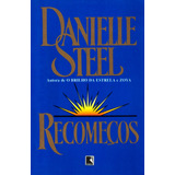 Recomeços, De Steel, Danielle. Editora Record Ltda., Capa Mole Em Português, 1993