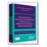 Recurso Especial, Recurso Extraordinário E A Nova Função Dos Tribunais Superiores No Direito Brasileiro, De Teresa Arruda Alvim Wambier. Editora Revista Dos Tribunais Em Português