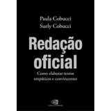 Redação Oficial: Para Aprimorar Os Textos Profissionais, De Cobucci, Suely. Editora Pinsky Ltda, Capa Mole Em Português, 2022
