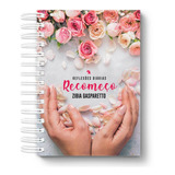 Reflexões Diárias. Recomeço (agenda Permanente)