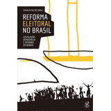 Reforma Eleitoral No Brasil: Legislação, Democracia
