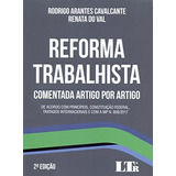 Reforma Trabalhista - Comentada Artigo Por Artigo, De Cavalcante, Rodrigo Arantes. Editora Ltr, Capa Mole Em Português