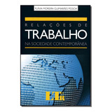 Relacoes De Trabalho Na Sociedade Contemporanea/09, De Pessoa, Flavia Moreira Guimaraes. Direito Editorial Ltr Editora, Tapa Mole, Edición Direito Do Trabalho En Português, 20
