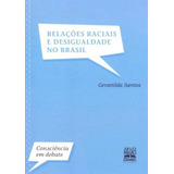 Relações Raciais E Desigualdade No Brasil