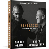 Renegades Born In The Usa Obama Springsteen Livro Importado