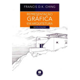 Representacao Grafica Em Arquitetura - 06ed/17