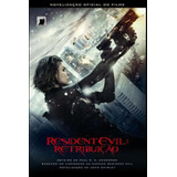 Resident Evil: Retribuição, De Shirley, John.