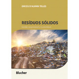 Resíduos Sólidos: Gestão Responsável E Sustentável, De Telles Dalkmin. Série N/a, Vol. N/a. Editora Blucher, Capa Mole, Edição N/a Em Português, 2022
