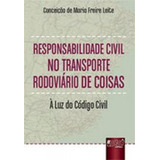 Responsabilidade Civil No Transporte Rodoviario De